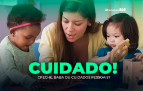 Creche, Babá ou Cuidados pessoais?