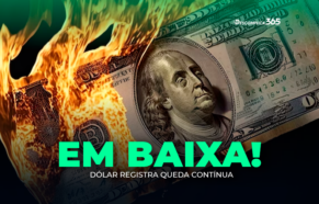 Dólar Registra Queda Contínua