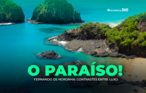 Fernando de Noronha: Contrastes entre Luxo