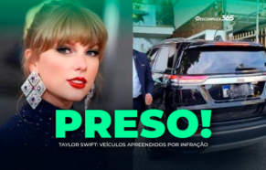 Taylor Swift: Veículos Apreendidos por Infração