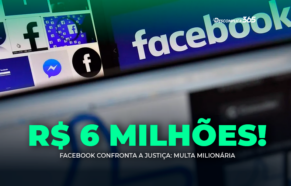 Facebook Confronta a Justiça: Multa Milionária