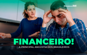 Financeiro: A Principal Angústia dos Brasileiros