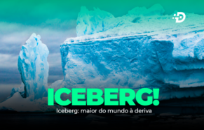 Iceberg: maior do mundo à deriva