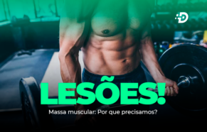 Massa muscular: Por que precisamos?